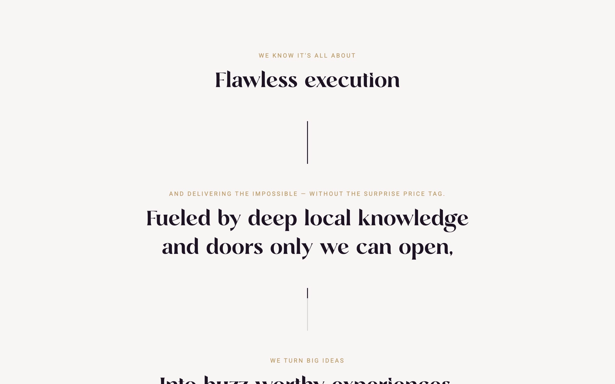 An ivory section headed “Flawless execution”, followed by “Fueled by deep local knowledge and doors only we can open”, joined by a thin vertical rule.