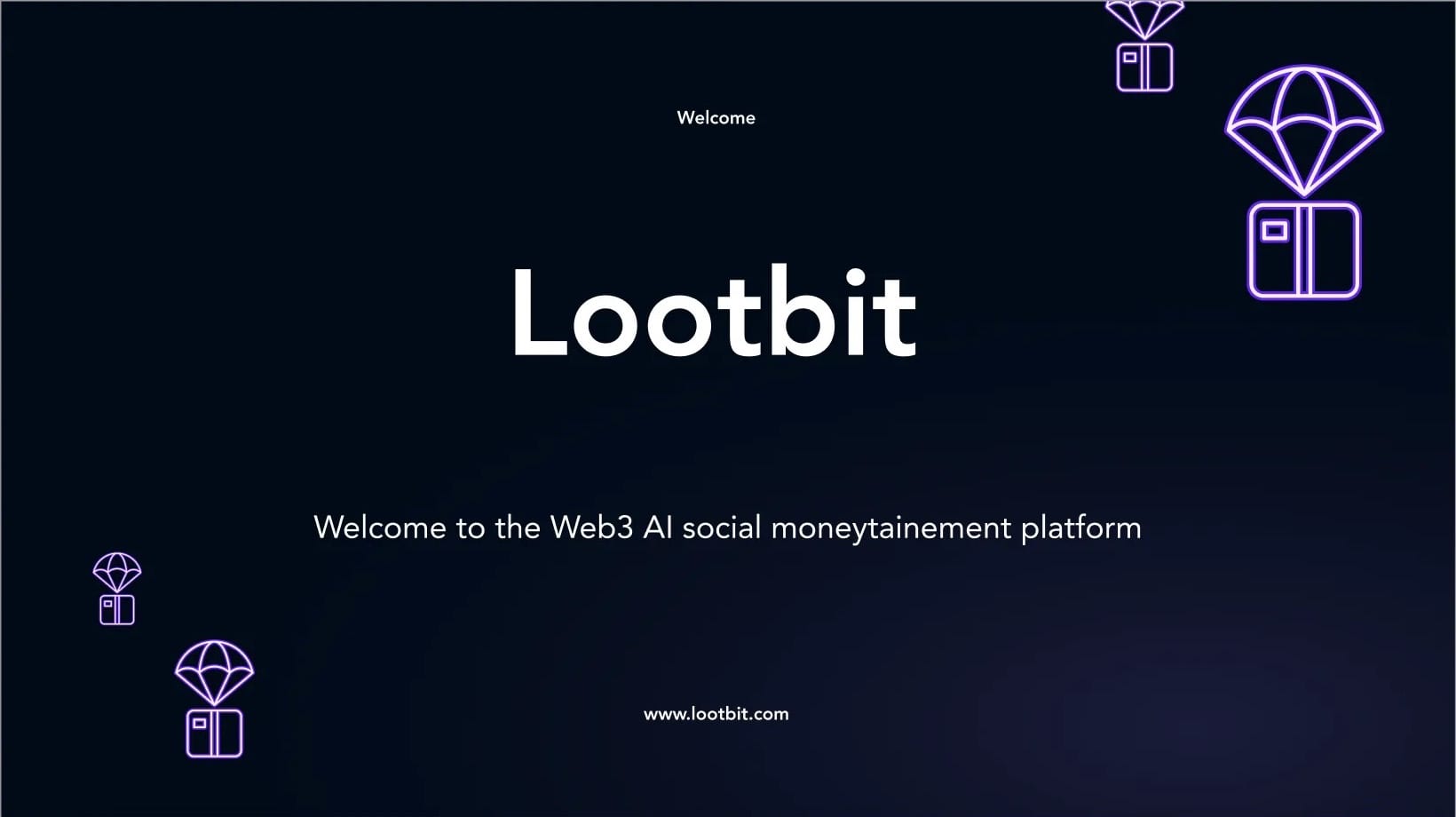 The Lootbit title slide: “Welcome to the Web3 AI social moneytainement platform” on deep navy, with neon purple parachuting loot-box icons.