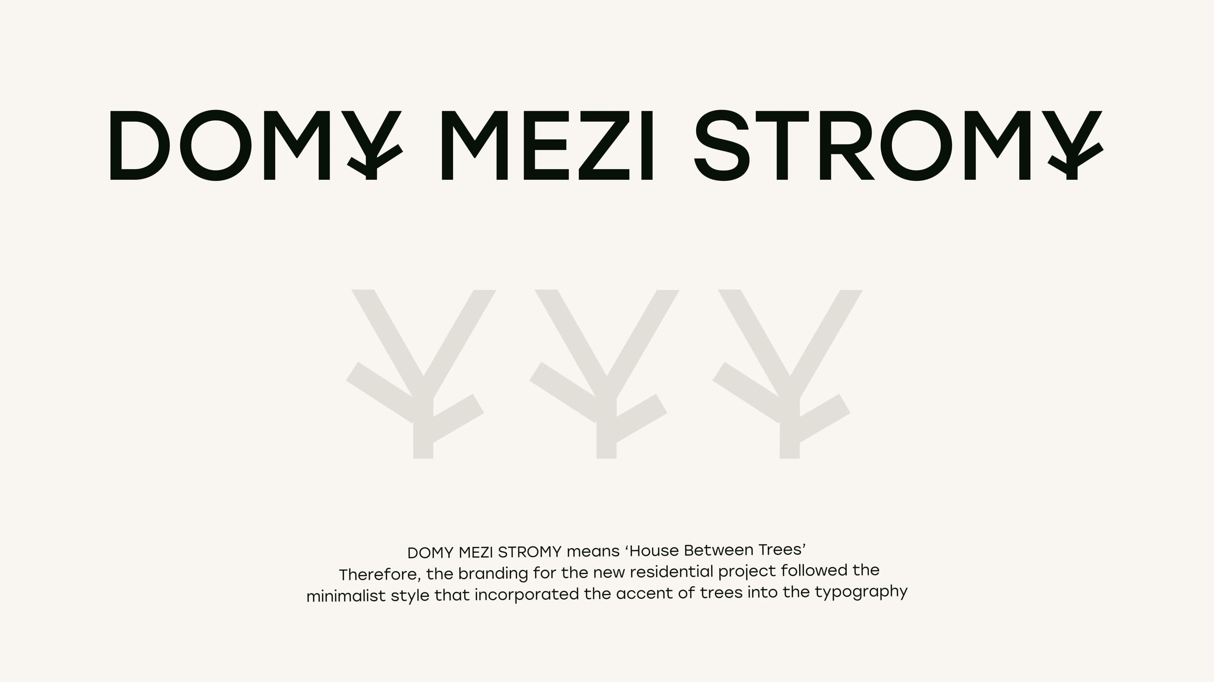 The DOMY MEZI STROMY wordmark, with the letter Y drawn as a small tree, and three tree glyphs below.
